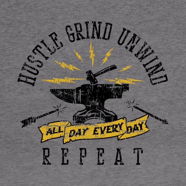 Hustle Grind Unwind Repeat for Light Color by SOURTOOF CREATIVE